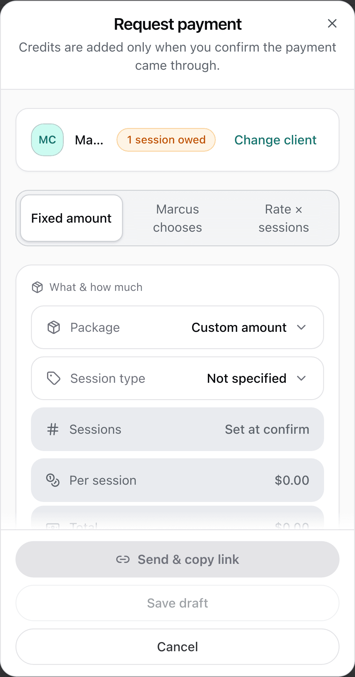 The Request payment dialog, subtitled Credits are added only when you confirm the payment came through, with the Fixed amount, Marcus chooses, and Rate by sessions tabs across the top and a package and total filled in below.