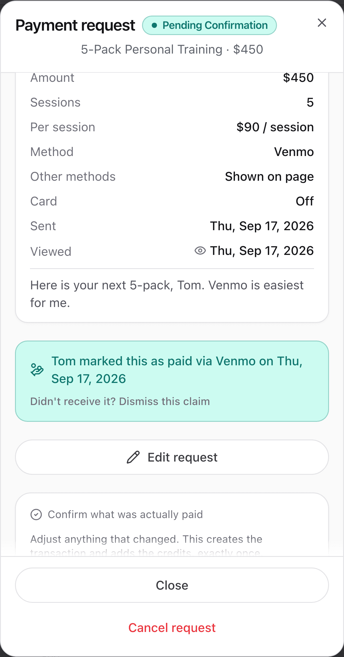 A payment request marked Pending Confirmation, with a banner reading Tom marked this as paid via Venmo and a panel titled Confirm what was actually paid, subtitled Adjust anything that changed, this creates the transaction and adds the credits, exactly once.